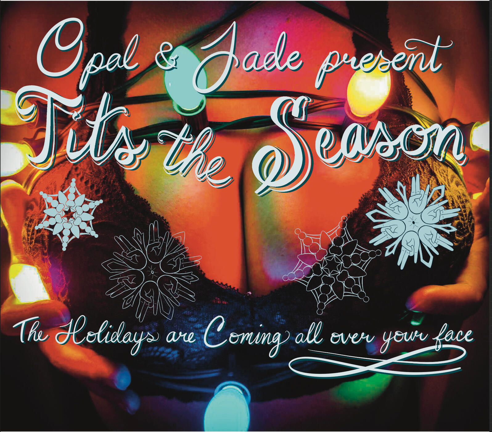 Tits the Season by Opal and Jade, photo background provided by client